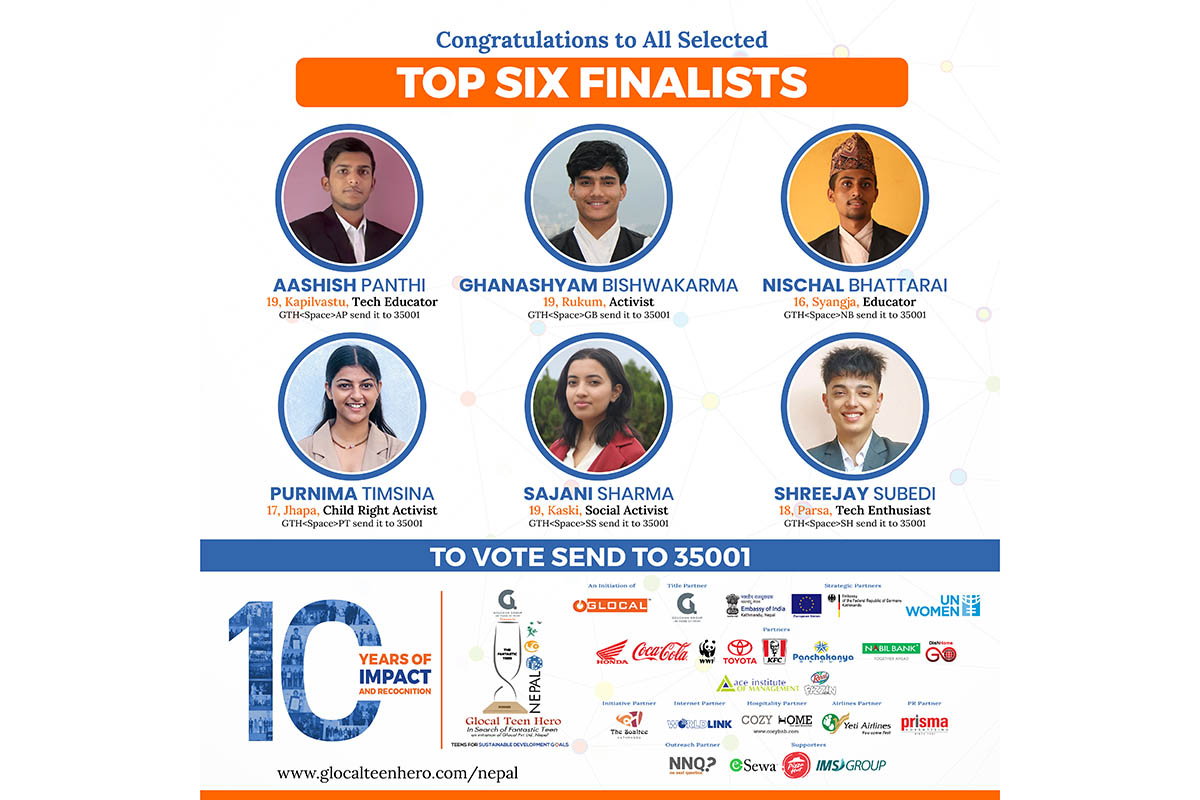 Glocal announces top 6 finalists for 'Golchha Group Presents Glocal Teen Hero Nepal 2024'